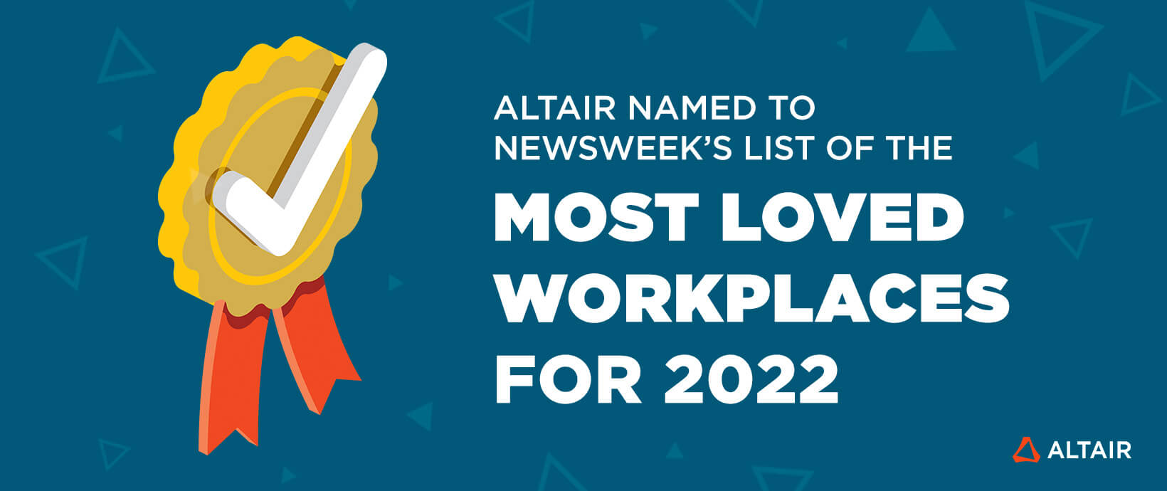 Altair Named to Newsweek’s List of the Most Loved Workplaces for 2022
